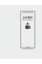 Jaures - esquisse biographique