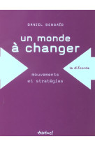 Un monde a changer - mouvements et strategies