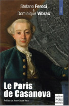 Le paris de casanova - preface de jean-claude hauc