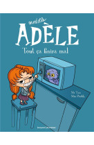 Bd mortelle adele, tome 01 - tout ca finira mal