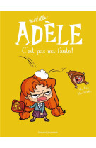 Bd mortelle adele, tome 03 - c-est pas ma faute !