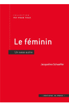 Le feminin - un sexe autre