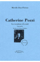 Catherine pozzi - la vocation a la nuit