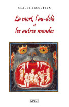 La mort, l-au-dela et les autres mondes