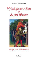 Mythologie des boiteux - et du pied fabuleux