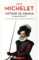 Histoire de france t10 la ligue et henry iv