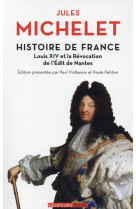 Histoire de france  - tome 13 louis xiv et la revocation de l-edit de nantes