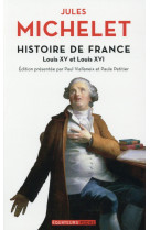 Histoire de france - tome 17 louis xv et louis xvi