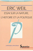 Essai sur la nature, l--histoire et la politique