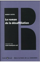 Le roman de la desaffiliation