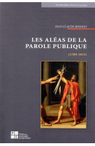 Les aleas de la parole publique - (1789-1815)