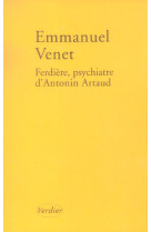 Ferdiere, psychiatre d-antonin artaud