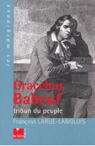 Gracchus babeuf - tribun du peuple