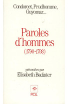 Paroles d-hommes (1790-1793) - condorcet, prudhomme, guyomar...