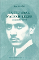 La jeunesse d-alexis leger - saint-john perse