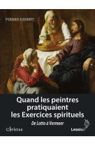 Quand les peintres pratiquaient les exercices spirituels