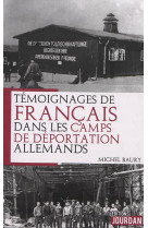 Temoignages de francais dans les camps de deportation allemands