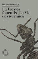 La vie des termites / la vie des fourmis