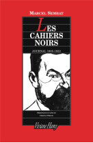 Les cahiers noirs - journal 1905-1922