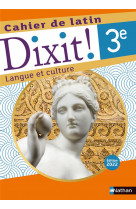 Dixit ! cahier de latin 3e - 2022