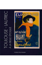 Toulouse-lautrec a la belle epoque - levers de rideaux. oeuvres graphiques