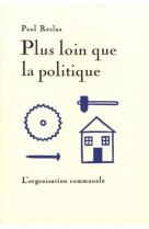 Plus loin que la politique - l-organisation communale & a mon frere le paysan