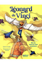 Leonard de vinci - ma vie, mon art, mes aventures