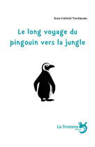 Le long voyage du pingouin vers la jungle