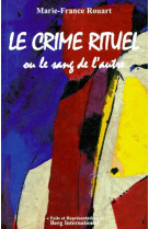 Le crime rituel - ou le sang de l-autre