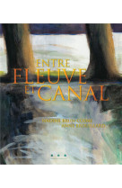 Entre fleuve et canal