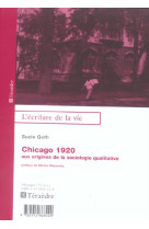 Chicago - aux origines de la sociologie qualitative