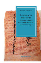 Les sources italiennes de l-histoire du maghreb medieval. inventaire critique