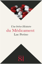 Une breve histoire du medicament