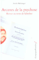 Arcanes de la psychose - retour au texte de schreber