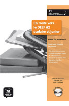 En route vers  le delf a2 scolaire et junior - guide du professeur