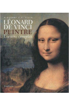 Leonard de vinci, peintre - l-oeuvre complet