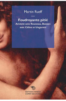 Foudroyante pitie