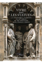 Vivre avec les statues