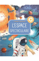 L-espace spectaculaire - un monde de merveilles