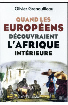 Quand les europeens decouvraient l-afrique interieure