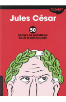 Ceteki jules cesar ? - 50 droles de questions pour le decouvrir !