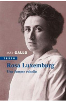 Rosa luxemburg - une femme rebelle