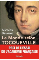 Le monde selon tocqueville - combats pour la liberte