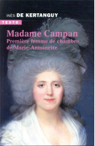 Madame campan - premiere femme de chambre de marie-antoinette