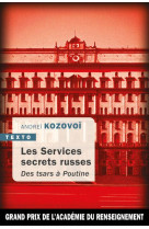 Les services secrets russes - des tsars a poutine