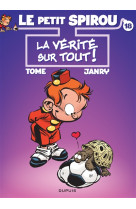 Le petit spirou - tome 18 - la verite sur tout ! (ter)