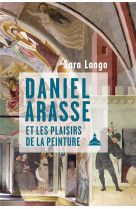 Daniel arasse et les plaisirs de la peinture