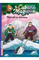 La cabane magique, tome 54 - narval en detresse