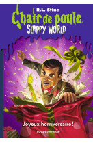 Slappyworld, tome 01 - joyeux horriversaire !