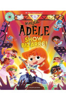 Mortelle adele - show bizarre !